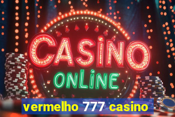 vermelho 777 casino